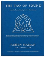 The Tao of Sound Fabien Maman Hardcover Sound Healing 2008 9780979552557 picture