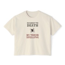 Women's Boxy Scared To Death By Their Spelling Comfort Colors T-Shirt picture
