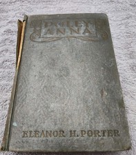 Pollyanna/ 1st Edition/ Eleanor Porter/ Rare 1913 Green Cover/ 29th Impression  picture