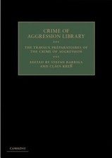 The Travaux Préparatoires of the Crime of Aggression by Stefan Barriga: New picture
