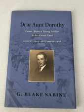 Dear Aunt Dorothy: Letters from a Young Soldier to his Great Aunt-Signed picture