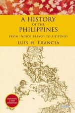 History of the Philippines: From Indios Bravos to Filipinos - Paperback - GOOD picture