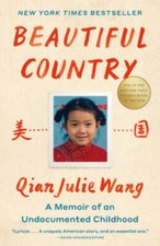 Beautiful Country: A Memoir - Paperback By Wang, Qian Julie - VERY GOOD picture