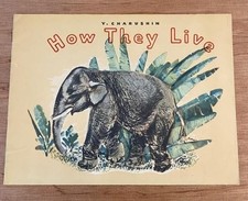 HOW THEY LIVE by Evgeniĭ Ivanovich Charushin 1979 Soviet Union Children's Book picture