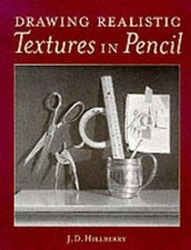 Drawing Realistic Textures in Pencil, Jd Hillberry picture