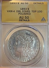 1893 Top-100 Vam-4 ANACS AU 50 Details Morgan Silver Dollar picture