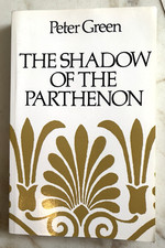 The Shadow Of The Parthenon: Studies In Ancient History And Literature by Green picture