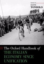 Oxford Handbooks Ser.: Oxford Handbook of the Italian Economy since Unification picture