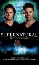 Supernatural: Rite of Passage by John Passarella (2012, Mass Market) picture