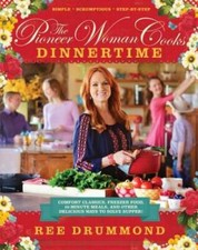 The Pioneer Woman Cooks: Dinnertime - Comfort Classics, Freezer Food, 16- - GOOD picture