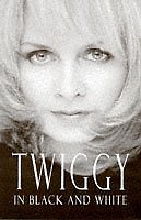 Twiggy in Black and White: An Autobiography By Twiggy Lawson, Pe picture