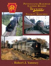 Pennsylvania Railroad Eastern Region Trackside With Frank C. Kozempel (Trk #112) picture
