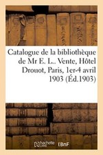 Catalogue de la bibliotheque de Mr E. L., livres illustres du XIXe siecle, ed-, picture