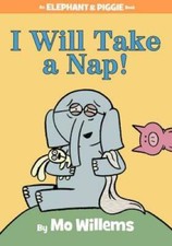 I Will Take A Nap (An Elephant and Piggie Book) - Hardcover - VERY GOOD picture