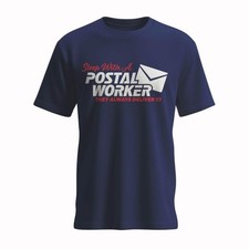 T Shirt Navy Postal USPS Funny:“Sleep with a Postal Worker They Always Deliver “ picture