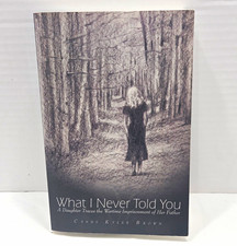 What I Never Told You Wartime Imprisonment of Her Father PB Signed 2010 picture