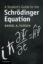 A Student's Guide to the Schrodinger Equation (Student's Guides) picture