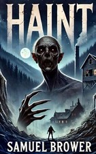 Haint : A Dark Vampire Horror Novel F..., Samuel Brower picture