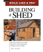 Building a Shed: Siting and Planning a Shed, Building Shed Foundatio - VERY GOOD picture