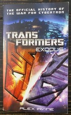 Transformers: Exodus : The Official History of the War for Cybertron by Alex... picture