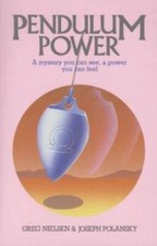 Pendulum Power: A Mystery You Can See, A Power You Can Feel - Paperback - GOOD picture
