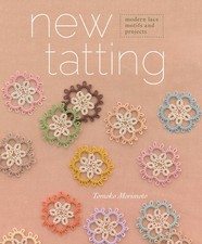New Tatting: Modern Lace Motifs and Projects - paperback Morimoto, Tomoko picture