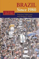 Brazil since 1980 (The World - Hardcover, by Luna Francisco Vidal; - Very Good picture