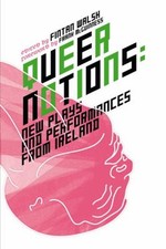 Queer Notions : New Plays and Performances from Ireland Hardcover picture