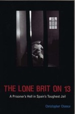 The Lone Brit on 13: A Prisoner's Hell in Spain's Toughest Jail  picture