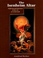 The Isenheim Altar: Suffering and Salvation in the Art of Grunewald picture