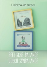 Seelische Balance durch Synbalance: Eine ganz andere Methode zur Behandlung seel picture