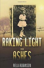 Raking Light from Ashes (A WW2 Jewish Girls Holocaust Survival True - VERY GOOD picture