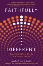 Faithfully Different: Regaining Biblical Clarity in a Secular Culture picture