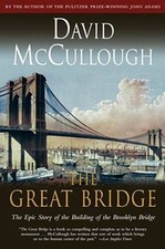 The Great Bridge: The Epic Story of the Building of the Brooklyn Bridge - GOOD picture