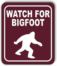 WATCH FOR BIGFOOT TRAIL Metal Aluminum composite sign picture