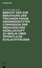 Bericht Der Zur Berathung Der Trichinen-Frage Niedergesetzten Commiss (Hardback) picture
