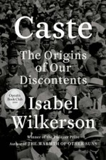 Caste: The Origins of Our Discontents - Hardcover By Wilkerson, Isabel - GOOD picture