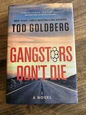 Gangsters Don't Die : A Novel by Tod Goldberg (2023, Hardcover) Signed picture