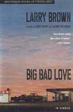 Big Bad Love by Larry Brown picture