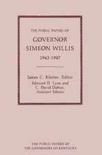 The Public Papers of Governor Simeon Willis, 1943-1947 Simeon G. picture
