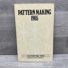 Vintage Pattern Making 1905 Lost Technology PB 1982 Engineering USA Illustrated picture