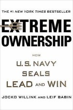Extreme Ownership: How U.S. Navy SEALs Lead and Win picture