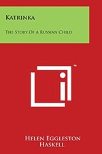 Katrinka: The Story Of A Russian Child, Haskell 9781498044516 -, picture