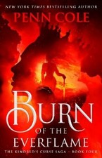 Penn Cole Burn of the Everflame (Paperback) Kindred's Curse Saga (UK IMPORT) picture
