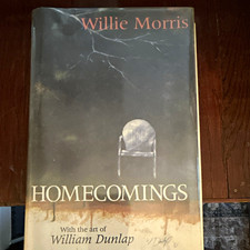 Willie Morris Homecomings HC DJ Illustrated William Dunlap Univ Press of MS picture
