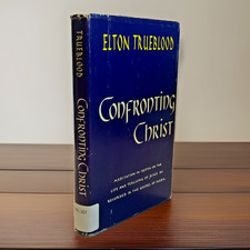 *SIGNED* ~ Confronting Christ (1960) ~ Elton Trueblood ~ Hardcover picture