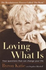 Loving What Is: Four Questions That Can Change Your Life picture