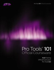 Pro Tools 101 Official Courseware, Version 9.0 by Inc. Avid picture