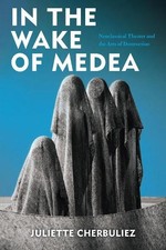 Juliette Cherbuliez In the Wake of Medea (Paperback) (UK IMPORT) picture
