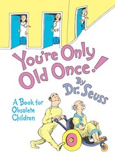You're Only Old Once: A Book for Obsolete Children picture